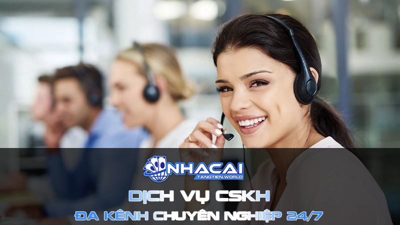 Dịch vụ CSKH đa kênh chuyên nghiệp 24/7