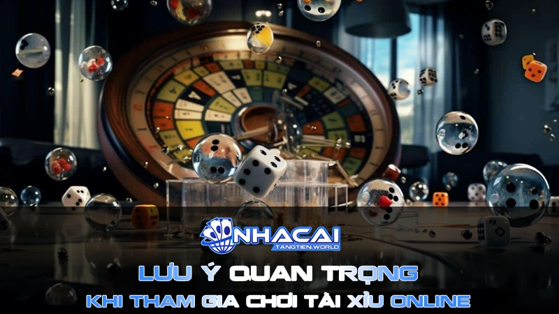 Tổng hợp những lưu ý quan trọng khi chơi tài xỉu online