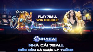 Giới thiệu tổng quan về nhà cái uy tín 7ball