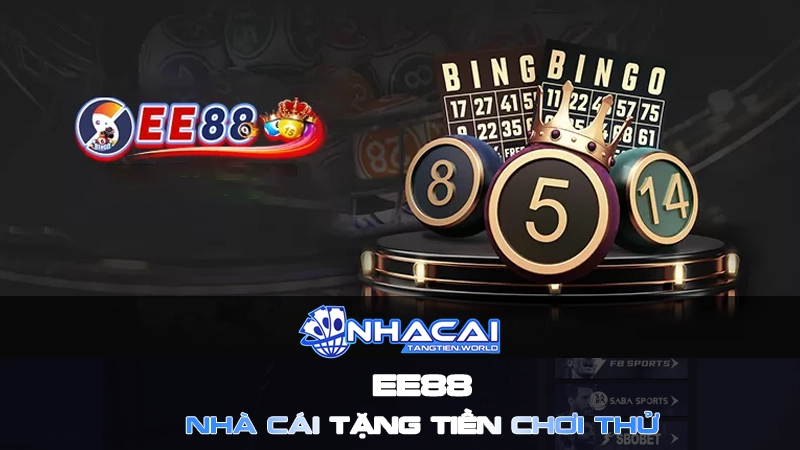 EE88 - Nhà cái tặng tiền chơi thử